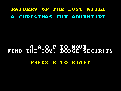 Raiders of the Lost Aisle title screen: the game title in yellow, a Christmas Eve Adventure subtitle, movement instructions, and press S to start
